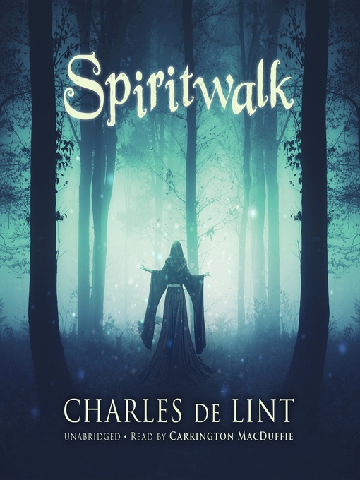 Title details for Spiritwalk by Charles de Lint - Available